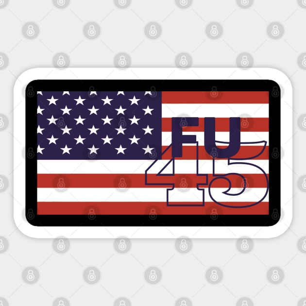 fu45 Anti Trump Sticker by Kachanan@BoonyaShop